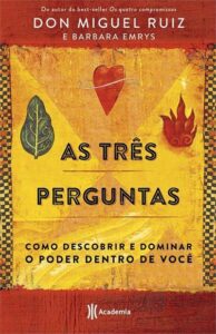 Leia online PDF As Três Perguntas por Don Miguel Ruiz