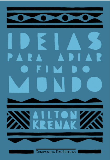 Livro 'Ideias para adiar o fim do mundo' por Ailton Krenak
