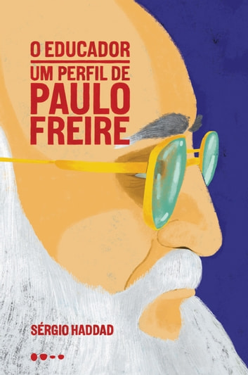 "O Educador: um perfil de Paulo Freire" de Sérgio Haddad desmistifica Freire em meio à polarização ideológica, explorando sua alfabetização em Angicos, exílio e legado, sem viés político.