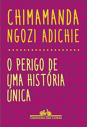 O perigo de uma história única, de Chimamanda Ngozi Adichie, mostra como narrativas limitadas moldam preconceitos. Baseado em sua famosa palestra do TED, o livro reflete sobre a importância da diversidade de histórias para um entendimento mais completo do mundo.