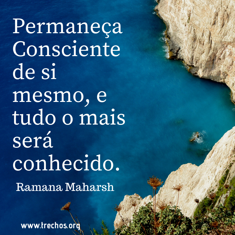Ensinamentos (citações) de Ramana Maharshi em imagens com frases, quotes de livros de Ramana Maharshi.