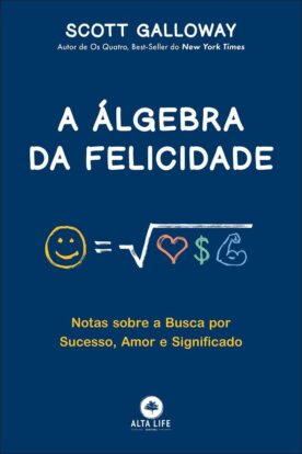 Leia online 'A Álgebra da Felicidade' de Scott Galloway