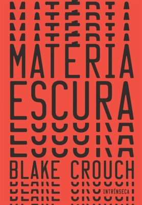 Baixar PDF 'Matéria Escura' de Blake Crouch