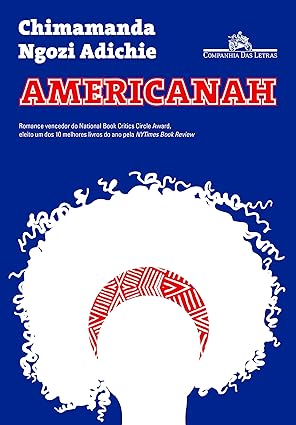 Americanah, de Chimamanda Ngozi Adichie, narra a jornada de Ifemelu e Obinze, separados pela imigração. Com humor e crítica social, o livro aborda racismo, identidade e pertencimento, consolidando Adichie como uma das maiores vozes literárias atuais.