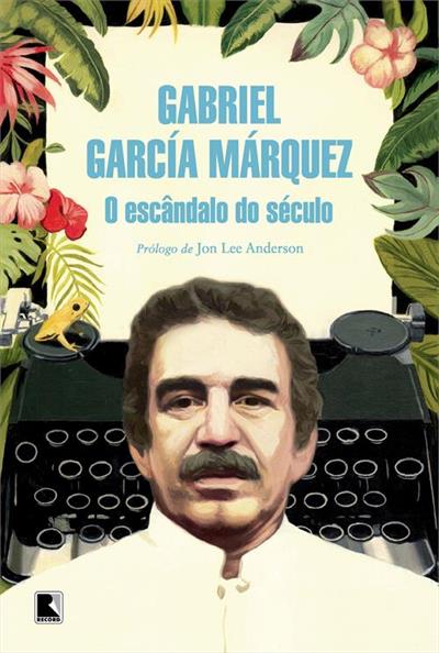 Livro 'O escândalo do século' por Gabriel García Márquez