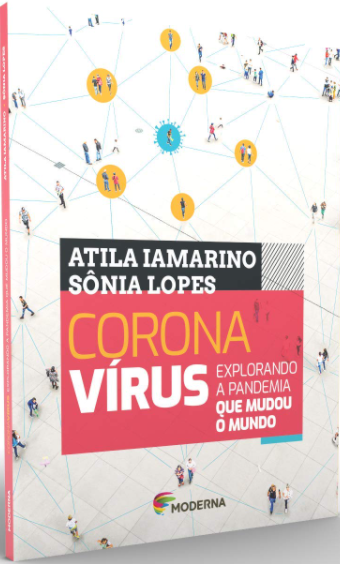Livro 'Coronavírus Explorando a Pandemia' por Atila Iamarino e Sônia Lopes