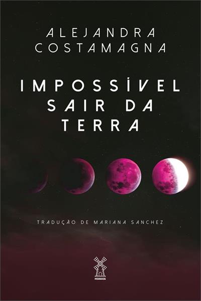Livro 'Impossível sair da Terra' por Alejandra Costamagna