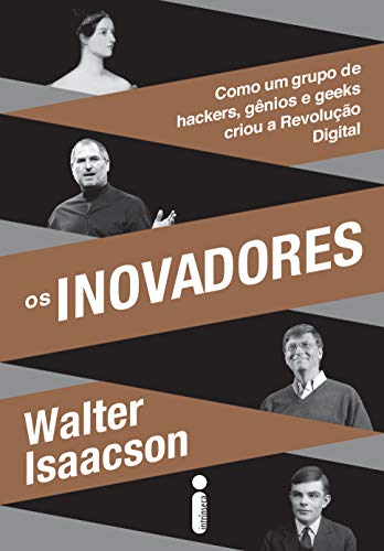 Livro Os inovadores: Uma biografia da revolução digital' por Walter Isaacson