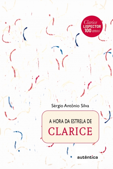 Livro 'A hora da estrela de Clarice' por Sérgio Antônio Silva