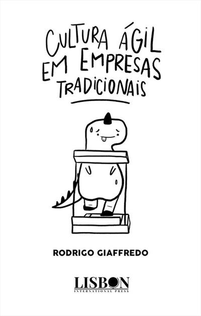 Livro 'Cultura Ágil em Empresas Tradicionais' por Rodrigo Giaffredo