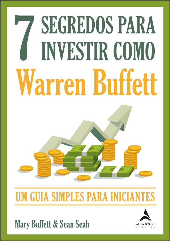 Livro '7 Segredos Para Investir Como Warren Buffet: O Guia Simples Para Iniciantes' por Mary Buffett