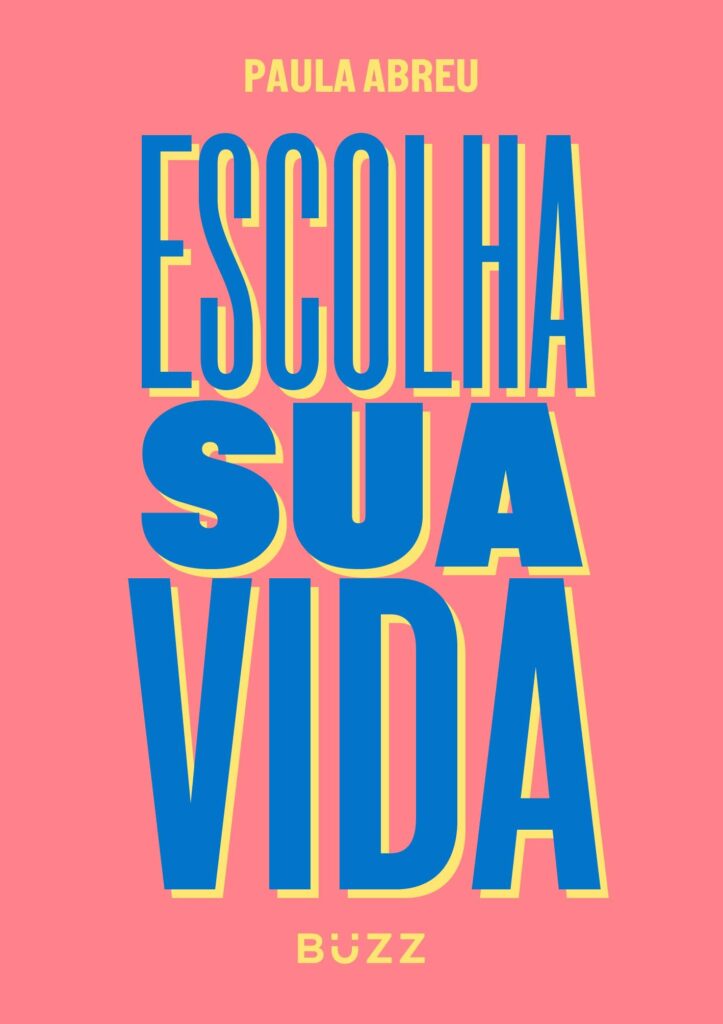 Livro 'Escolha sua vida' por Paula Abreu