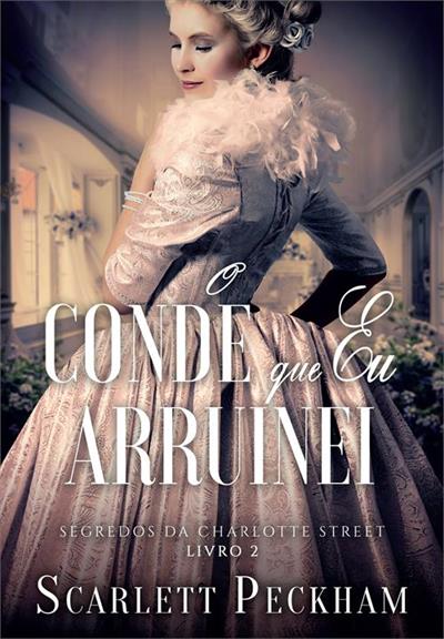 Livro 'O conde que eu arruinei' por Scarlett Peckham