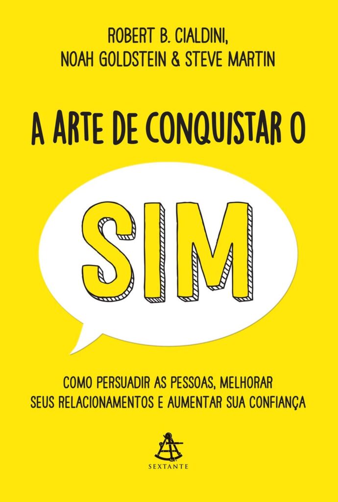 Livro 'A arte de conquistar o sim' por Robert B. Cialdini