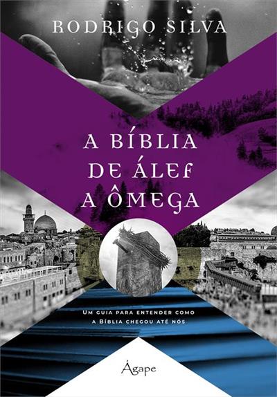 Baixar PDF 'A Bíblia de Álef a Ômega' por Rodrigo Silva
