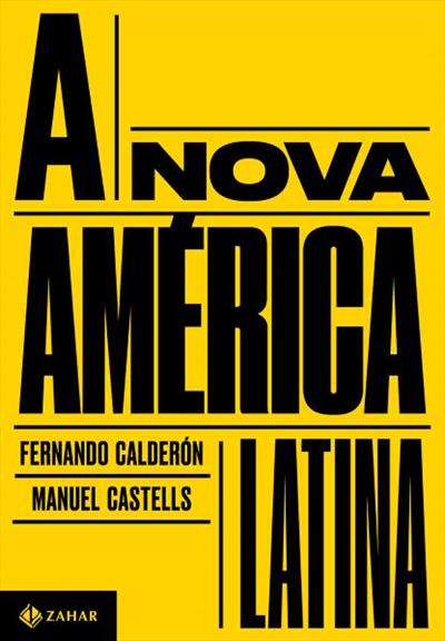 Livro 'A nova América Latina' por Fernando Calderón