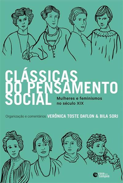 Leia trecho de 'Clássicas do pensamento social: Mulheres e feminismos no século XIX' por Verônica Toste' por Daflon, Bila Sorj