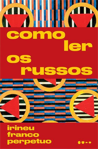 Livro 'Como ler os russos Irineu' por Franco Perpetuo
