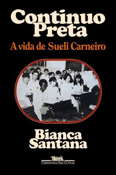 Livro 'Continuo preta: A vida de Sueli Carneiro' por Bianca Santana