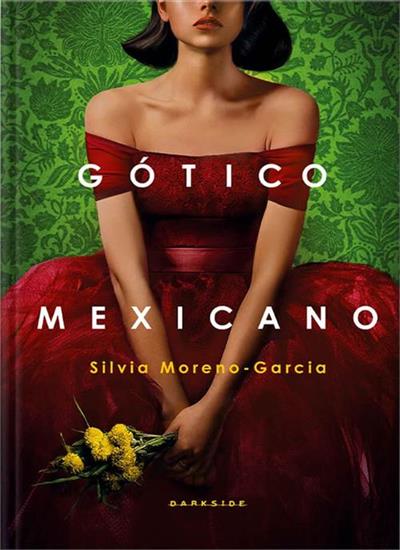 Livro 'Gótico Mexicano' por Silvia Moreno-Garcia