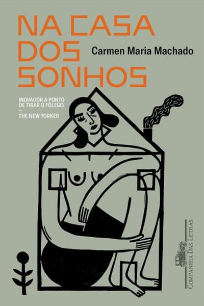 Livro 'Na casa dos sonhos' por Carmen Maria Machado