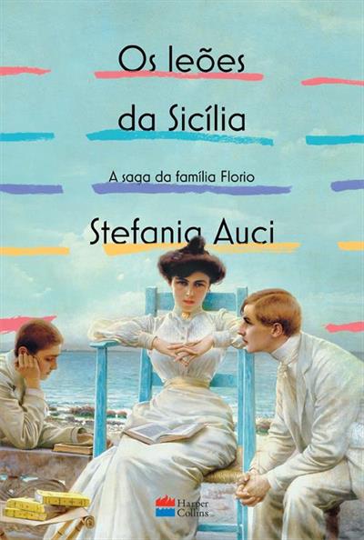 Livro 'Os leões da Sicília - a saga da família Florio' por Stefania Auci