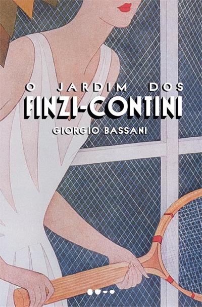 Leia online PDF de 'O Jardim dos Finzi-Contini' por Giorgio Bassani