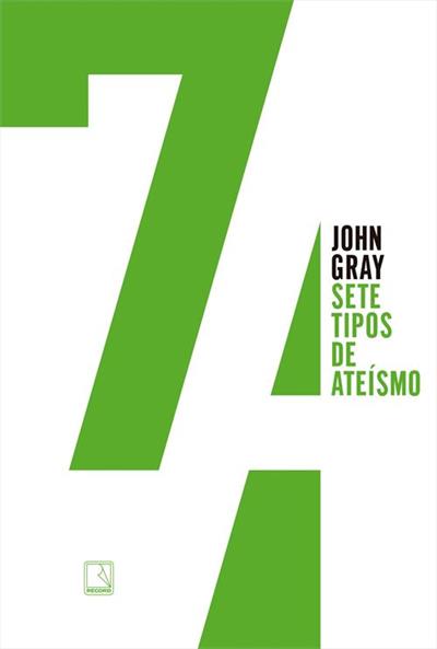 Baixar PDF 'Sete Tipos de Ateísmo' por John Gray