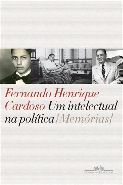Leia online 'Um intelectual na política: Memórias' por Fernando Henrique Cardoso