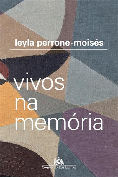 Leia online PDF de 'Vivos na Memória' por Leyla Perrone-Moisés