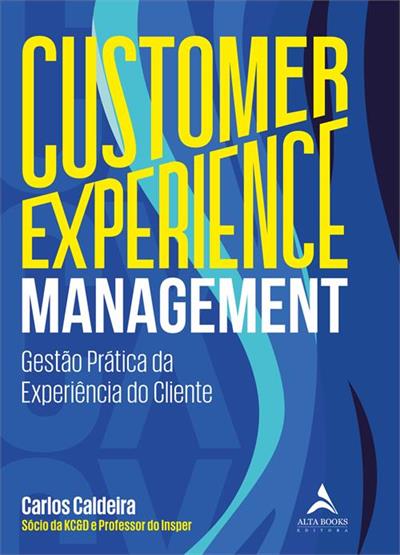 Leia online 'Customer Experience Management: Gestão Prática da Experiência do Cliente' por Carlos Caldeira