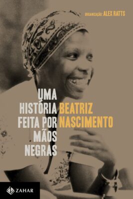 Leia online 'Uma história feita por mãos negras' por Beatriz Nascimento