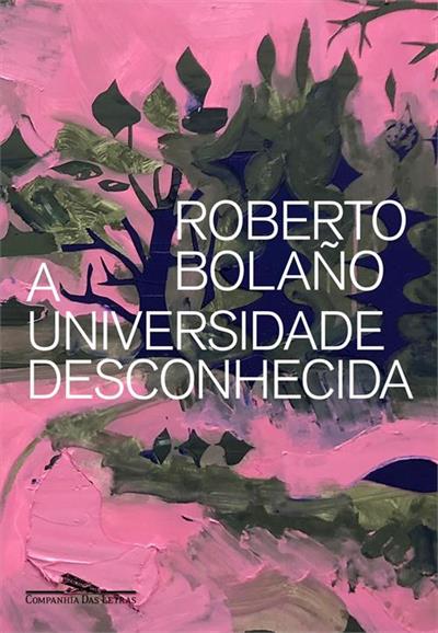 Baixar PDF 'A Universidade Desconhecida: Poesia' por Roberto Bolaño