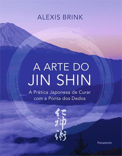 Leia trecho de 'A arte do Jin Shin' por Alexis Brink