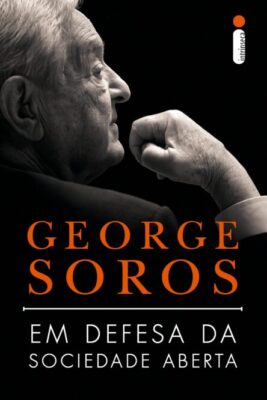 Leia trecho de Em Defesa da Sociedade Aberta' por George Soros