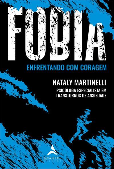 Leia trecho de 'Fobia – Enfrentando com Coragem' por Nataly Martinelli