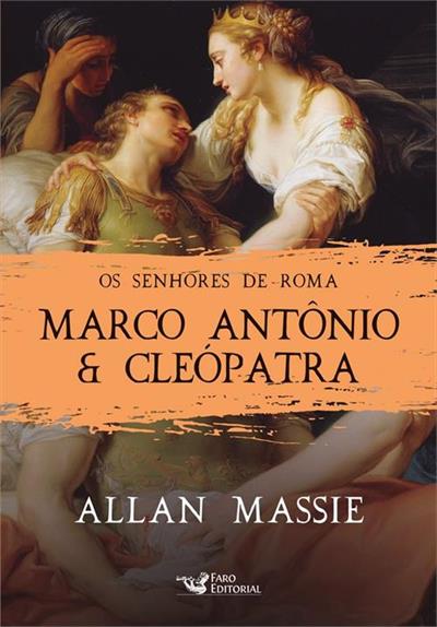 Leia trecho de 'Marco Antônio e Cleópatra' por Allan Massie