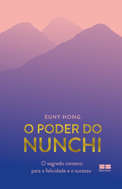 Leia trecho de 'O poder do Nunchi: O segredo coreano para a felicidade e o sucesso Capa comum' por Euny Hong