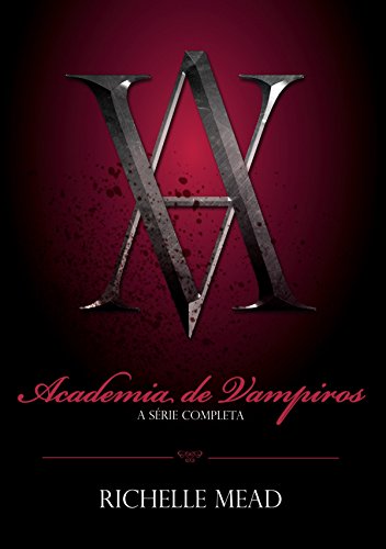 Leia trecho de 'Academia de Vampiros: A série completa' por Richelle Mead