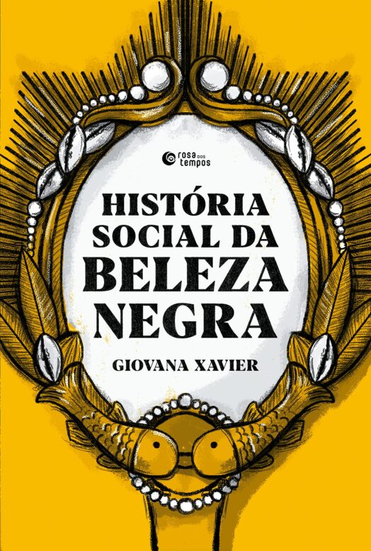 Baixar PDF 'História social da beleza negra' por Giovana Xavier