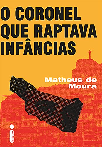 Baixar PDF 'O Coronel Que Raptava Infâncias' por Matheus de Moura