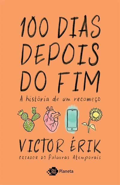 Leia trecho '100 dias depois do fim: A história de um recomeço' por Victor Érik