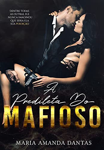 Leia trecho 'A Predileta Do Mafioso: (Livro 1: Máfia Smirnov)' por Maria Amanda Dantas
