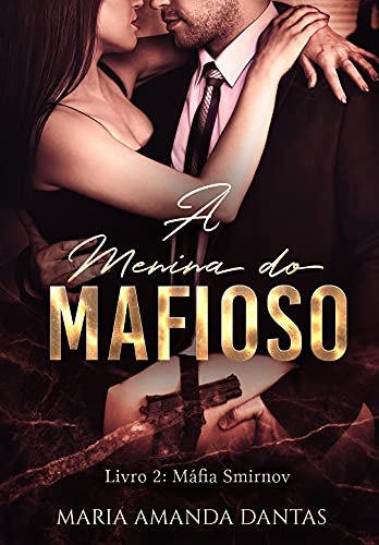 Leia trecho 'A menina do Mafioso' por Maria Amanda Dantas