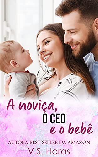 Leia trecho 'A noviça, o CEO e o bebê' por V.S. Haras