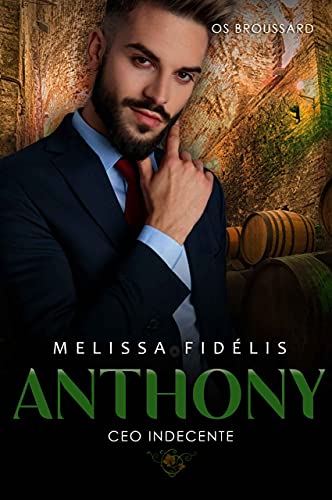 Leia trecho 'Anthony: CEO Indecente' por Melissa Fidélis