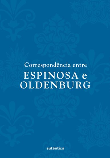 Baixar PDF 'Correspondência entre Espinosa e Oldenburg' por Spinoza Espinosa
