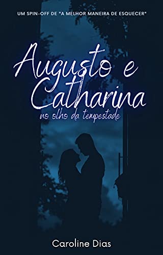 Leia trecho de 'Augusto e Catharina: no olho da tempestade' por Caroline Dias