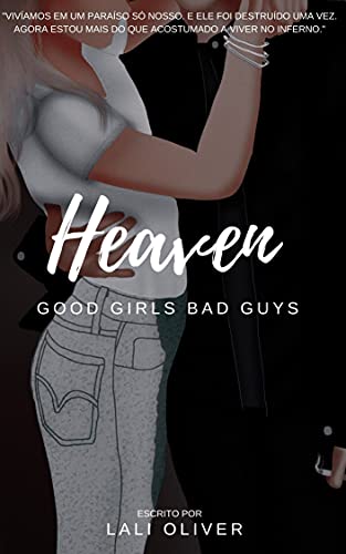 Leia trecho 'Heaven: Good Girls Bad Guys' por Lali Oliver