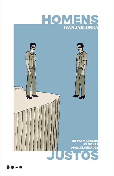Baixar PDF 'Homens justos: Do patriarcado às novas masculinidade' por Ivan Jablonka